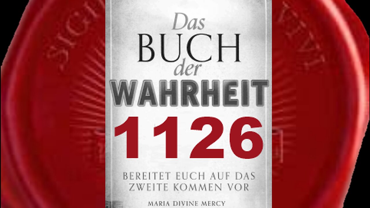 Innerhalb Meiner Kirche wird ein Mann aufstehen & die Wahrheit verkünden(Buch der Wahrheit Nr 1126)