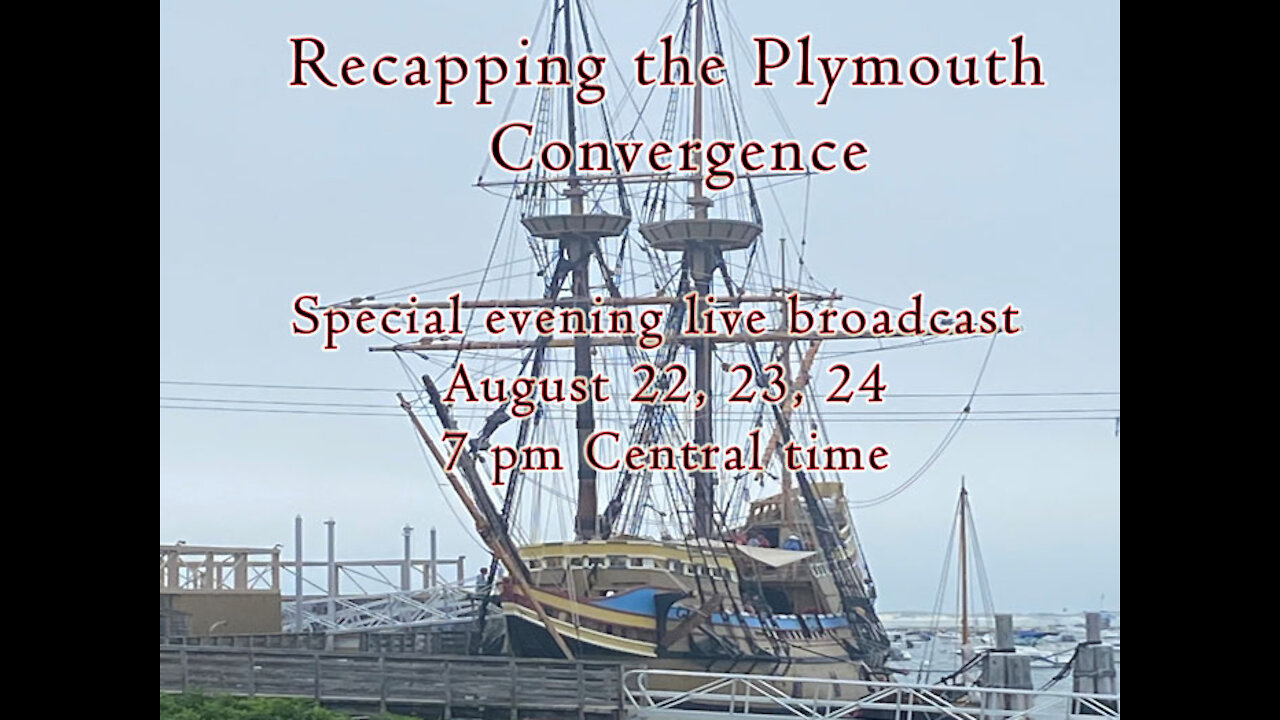 August 22, 2021 Day 1 Recap of Plymouth Rock Divine Convergence August 6-11, 2021