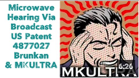 Microwave Hearing Via Broadcast US Patent 4877027 Brunkan & MKULTRA