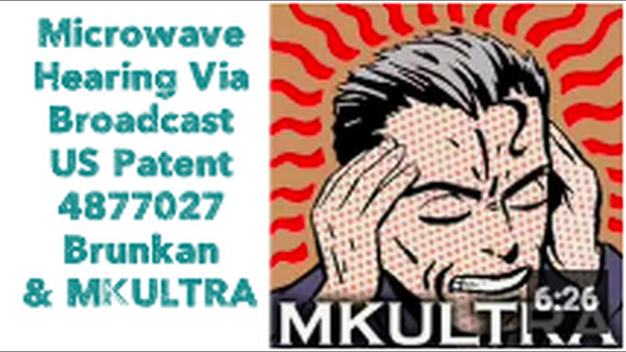 Microwave Hearing Via Broadcast US Patent 4877027 Brunkan & MKULTRA