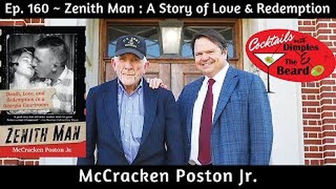 Zenith Man : A Story of Love & Redemption ~ McCracken Poston Jr. | Ep. 160