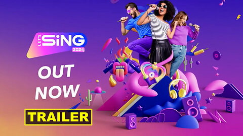 Let's Sing 2024 - Official Launch Trailer