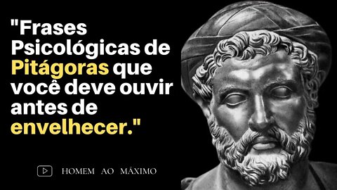 Citações Psicológicas de Pitágoras que você deve ouvir antes de envelhecer