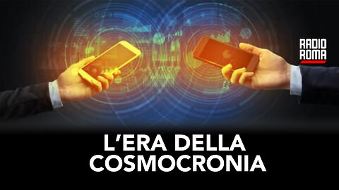 L'ERA DELLA COSMOCRONIA (con Paolo Gila)