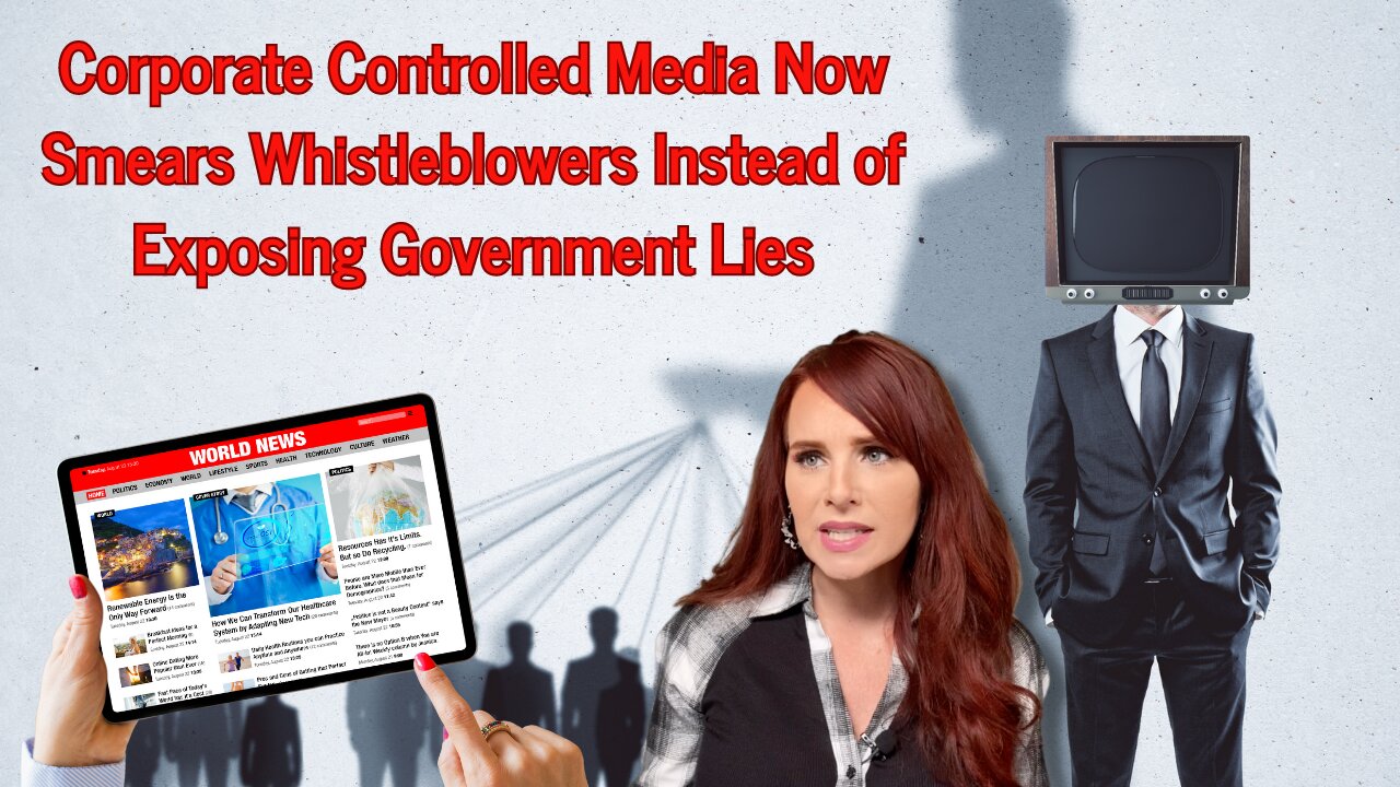 Corporate Controlled Media Now Smears Whistleblowers Instead of Exposing Government Lies