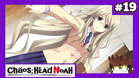 Chaos;Head Noah (Part 19) - Its not true its not true its not true its not true