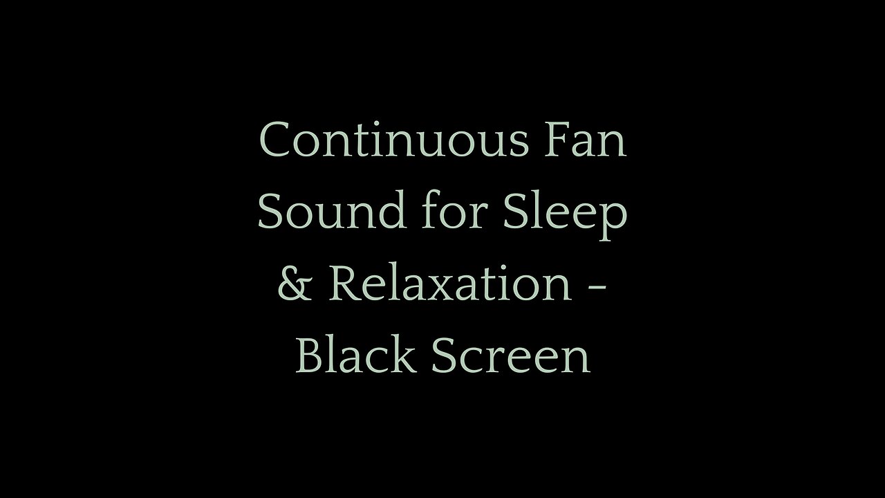 Continuous Fan Sound for Sleep & Relaxation - Black Screen | White Noise for Deep Rest