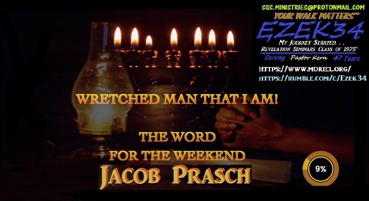 Wretched Man That I am! - Word for the weekend__Jacob Prasch