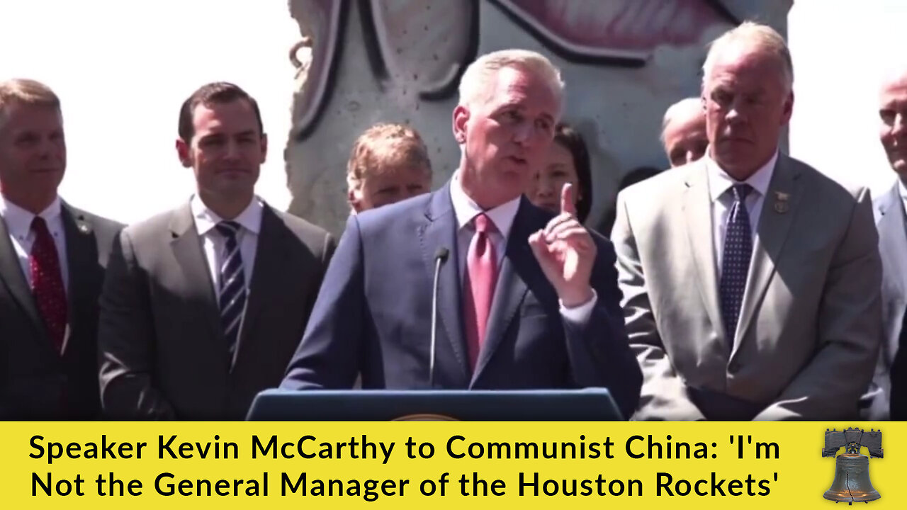 Speaker Kevin McCarthy to Communist China: 'I'm Not the General Manager of the Houston Rockets'