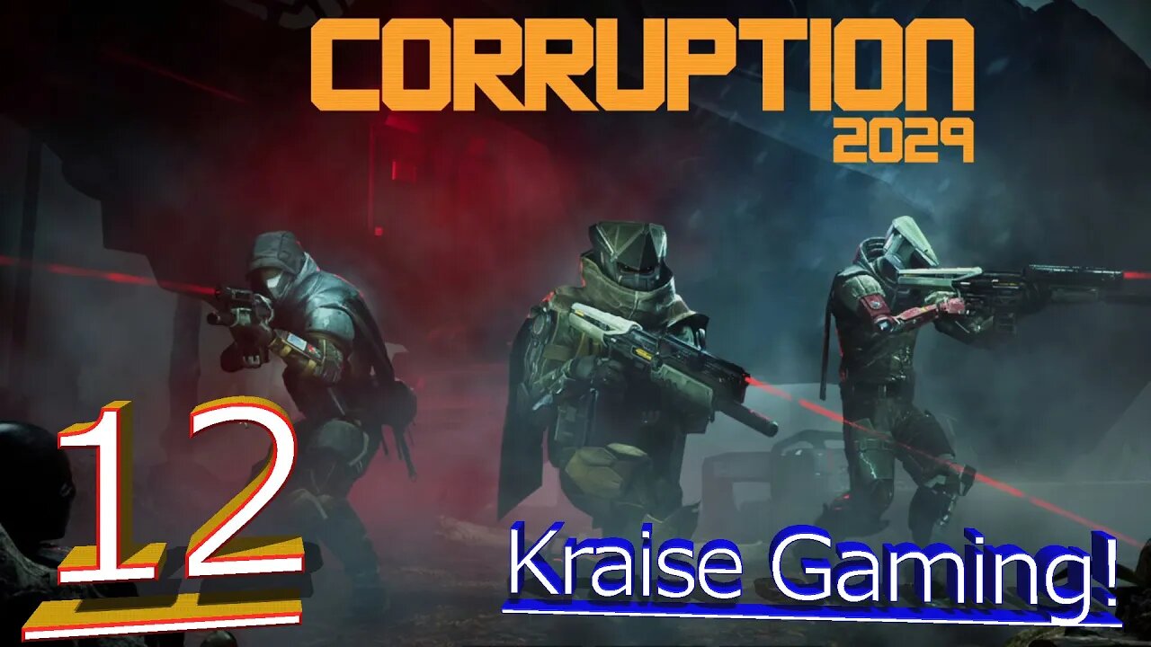 Episode 12: Bridges To The Bridge! - Corruption 2029 - by Kraise Gaming!