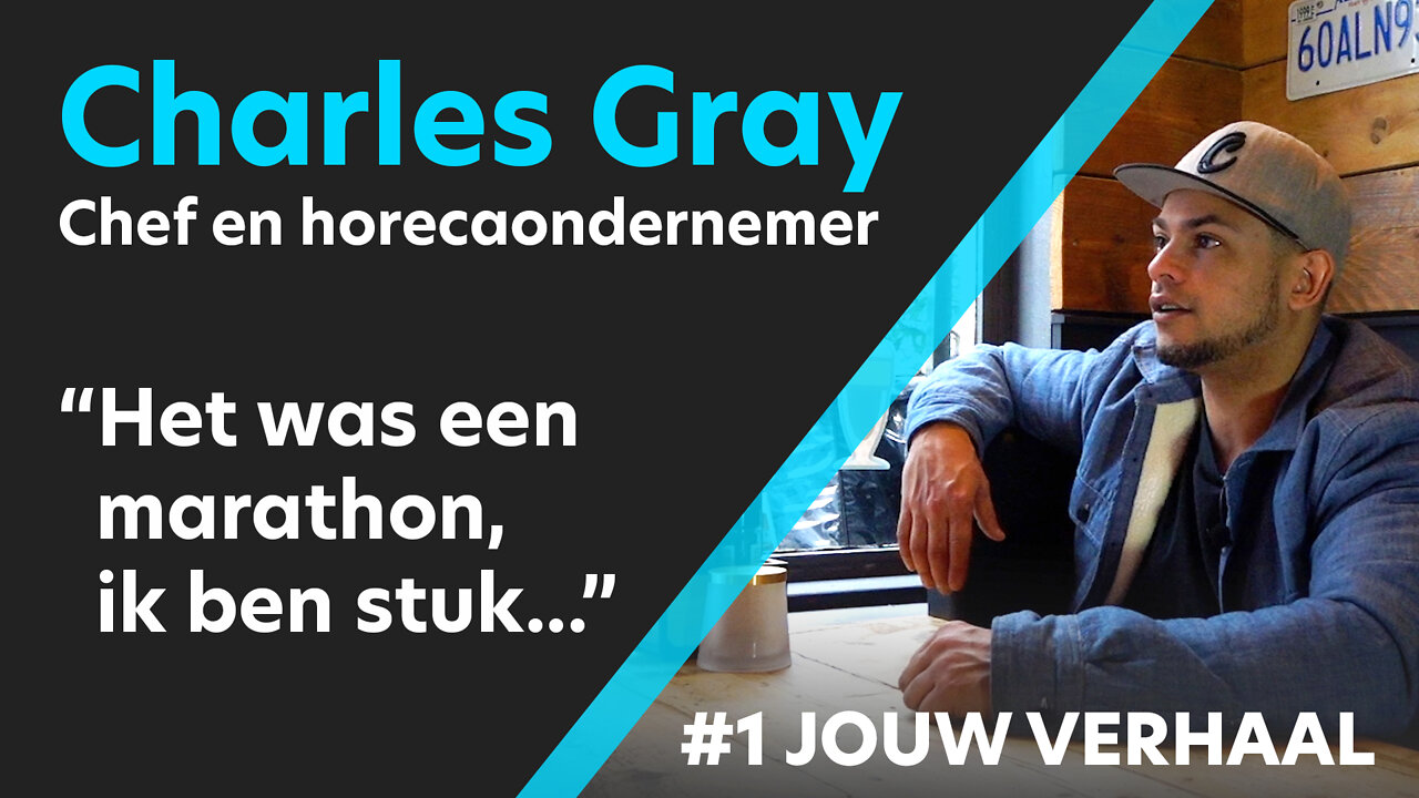 Afl. 1 - Jouw Verhaal - Chef en Horecaondernemer Charles Gray