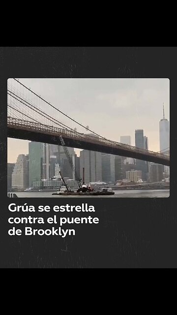 Una grúa choca contra el emblemático puente de Brooklyn y causa daños