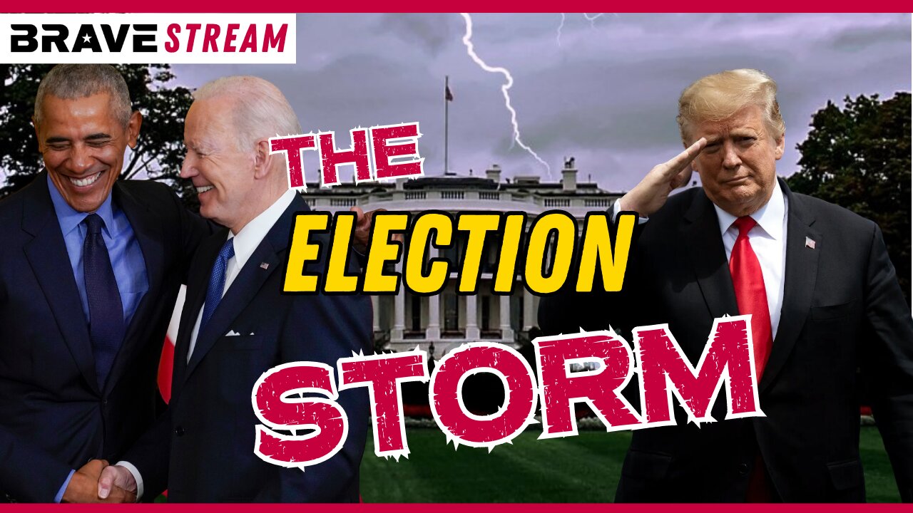 BraveTV STREAM - May 8, 2023 - THE ELECTION STORM IS BREWING - CORRUPT TO THE CORE