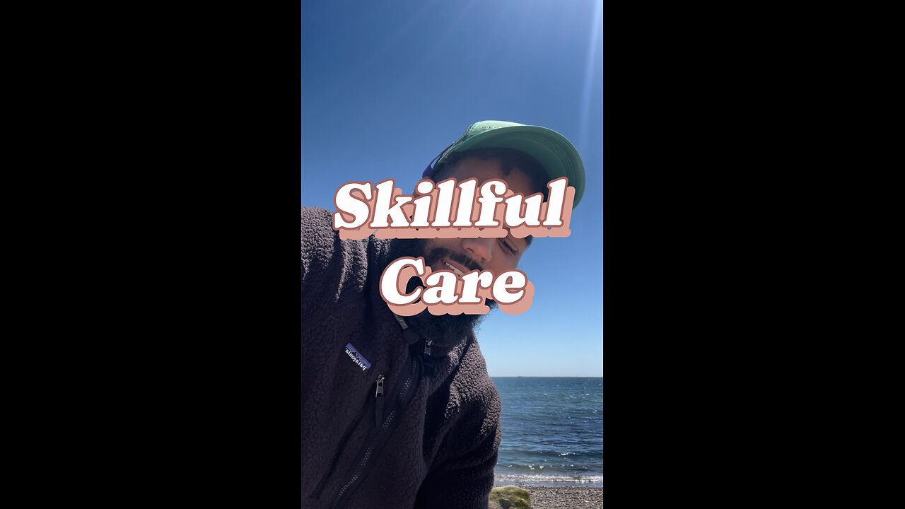 Skillful Care