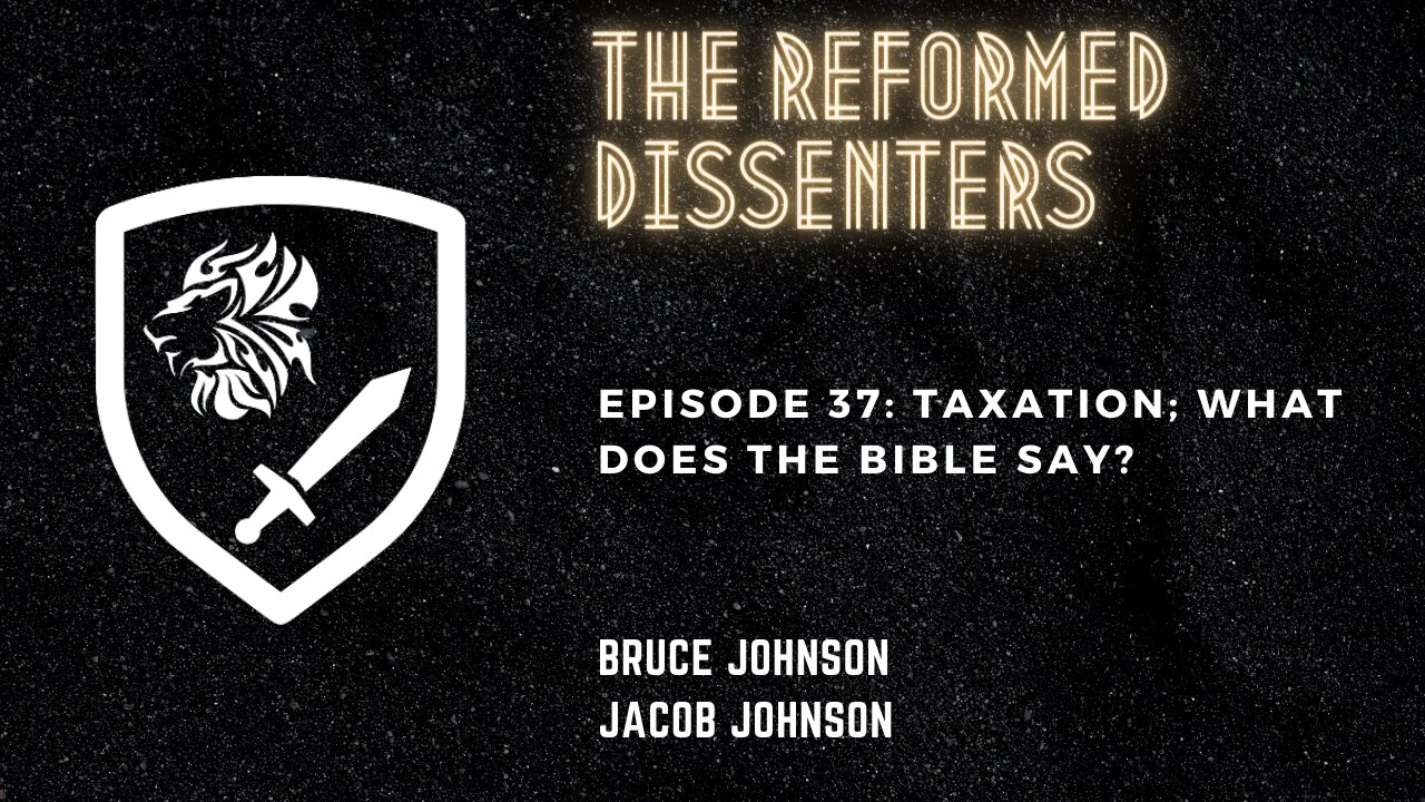 Episode 37: Taxation; What Does the Bible Say?