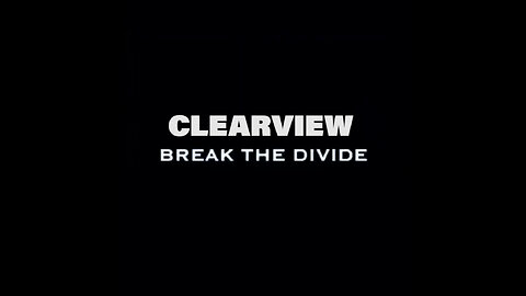 CLEARVIEW - BREAK THE DIVIDE