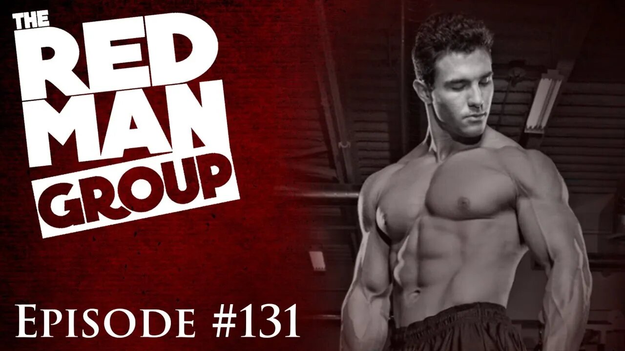 The Red Man Group Ep. #131 : The Red Pill of Exercise