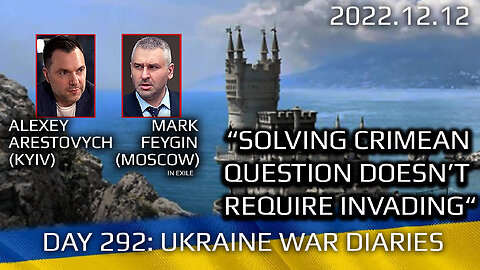 War Day 292: war diaries w/Advisor to Ukraine President, Intel Officer @Alexey Arestovych & #Feygin