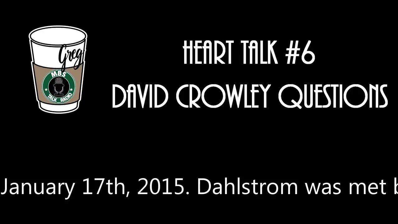 David Crowley Questions (Heart Talk #6)