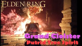 Grand Cloister Putrid Tree Spirit Encounter | Elden Ring