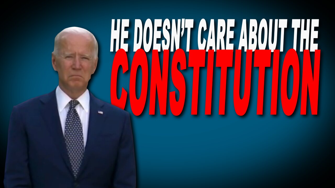 Does Biden care about the Constitution? Let's Talk About It!