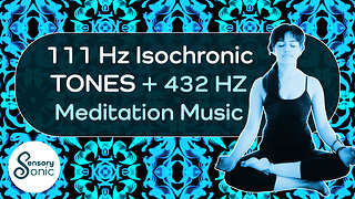 111 Hz Isochronic Tones With 432 Hz Meditation Music | Sacred Healing Frequency Combination