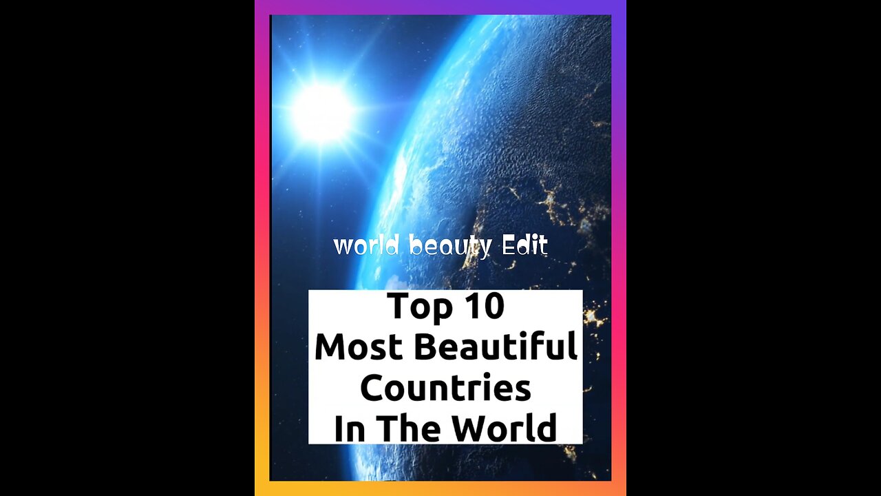 Top 10 beautiful countries in the world