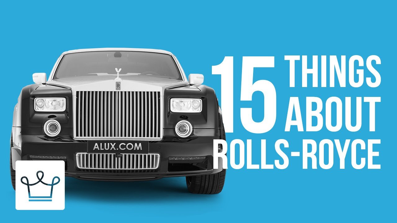 15 Things You Didn't Know About ROLLS-ROYCE