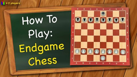 How to play Endgame Chess