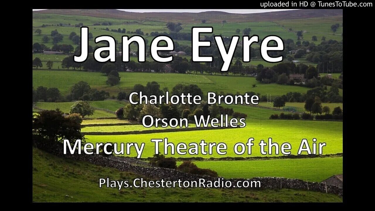 Jane Eyre - Charlotte Bronte - Orson Welles - Mercury Summer Theatre of the Air