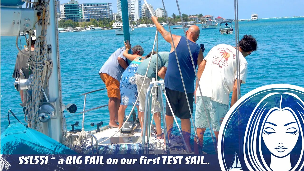 SSL551 ~ a BIG FAIL on our first TEST SAIL..!!