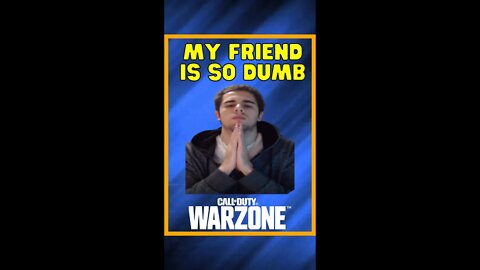 My Friend Is So Dumb 😂 | Warzone Shorts #shorts