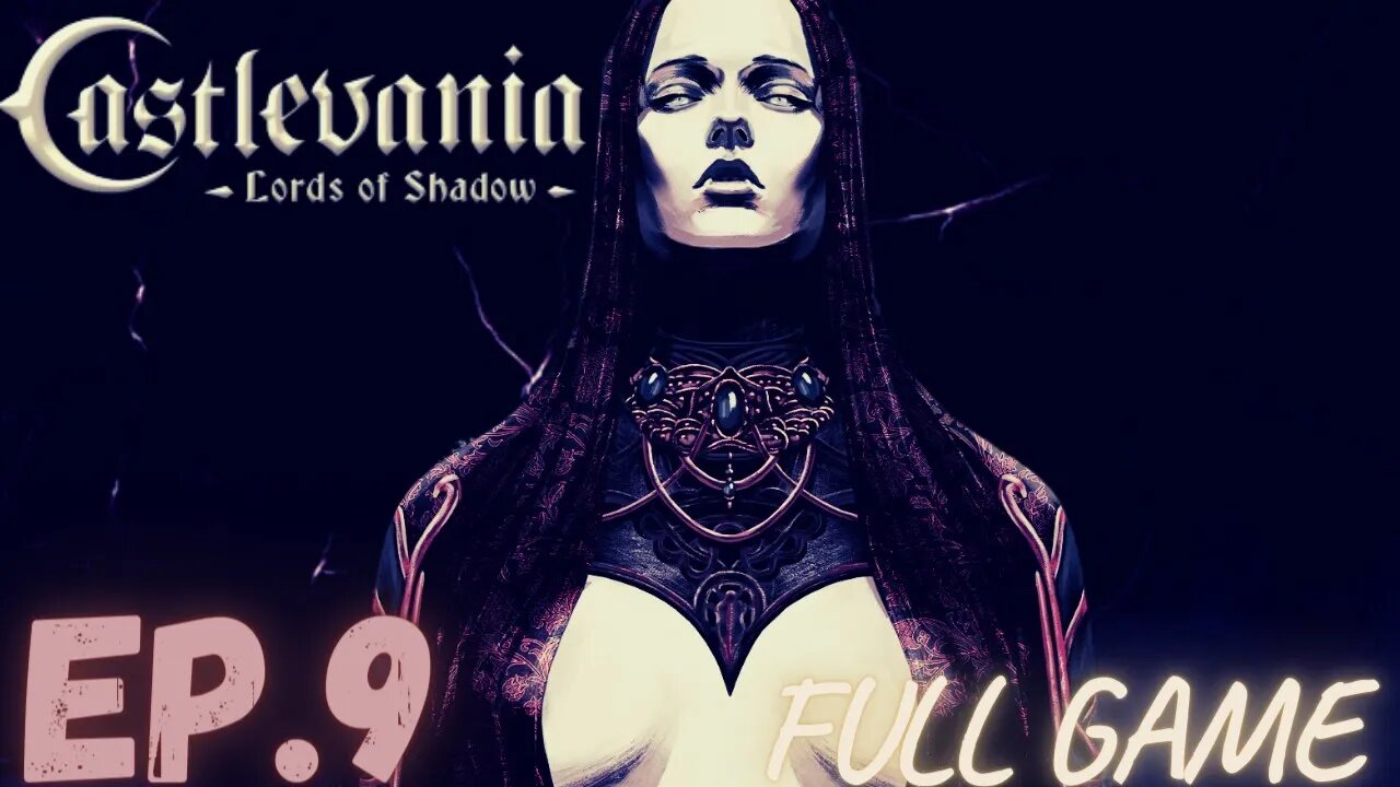 CASTLEVANIA: LORDS OF SHADOW Gameplay Walkthrough EP.9 - Chapter VIII FULL GAME