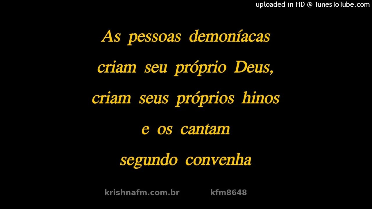 As pessoas demoníacas criam seu próprio Deus, criam seus próprios hinos e os... kfm8648