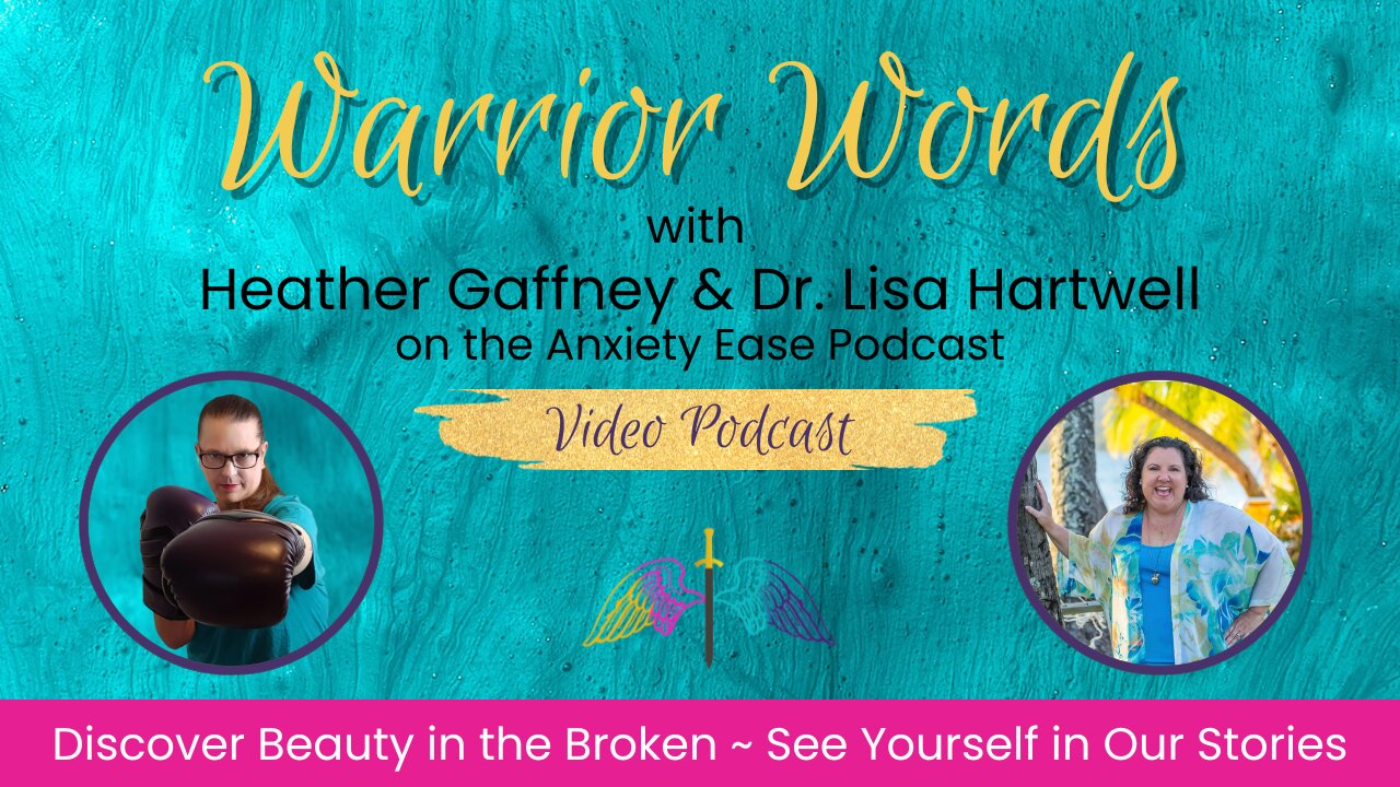 VIDEO 27. High-Functioning Anxiety: The Triumphs in the Traumas with Dr. Lisa Hartwell