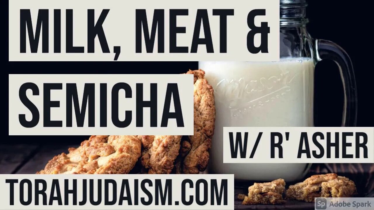 Milk, Meat & Semicha