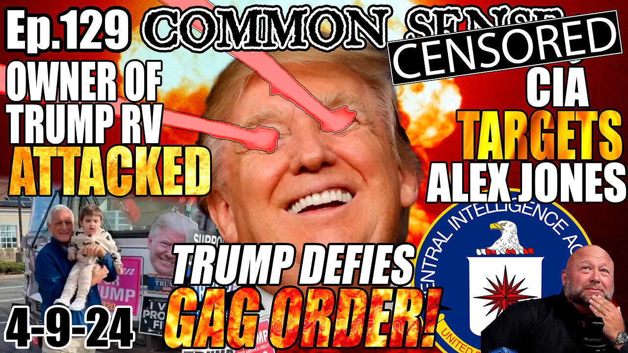 Ep.129 ALEX JONES TARGETED BY CIA, TRUMP DEFIES GAG ORDER! BIDEN BRAGS ABOUT IGNORING SCOTUS