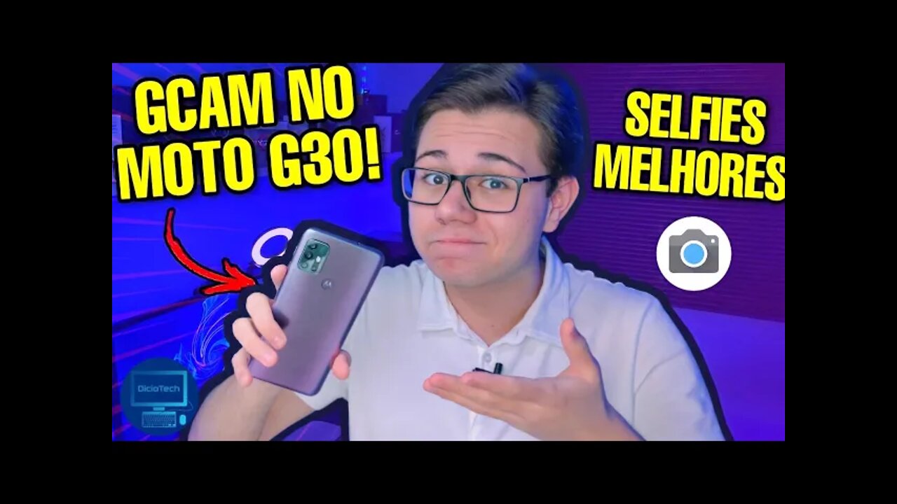 APRENDA A MELHORAR SUAS FOTOS NO MOTO G30 COM A GCAM!!! 🤳 | Tutorial