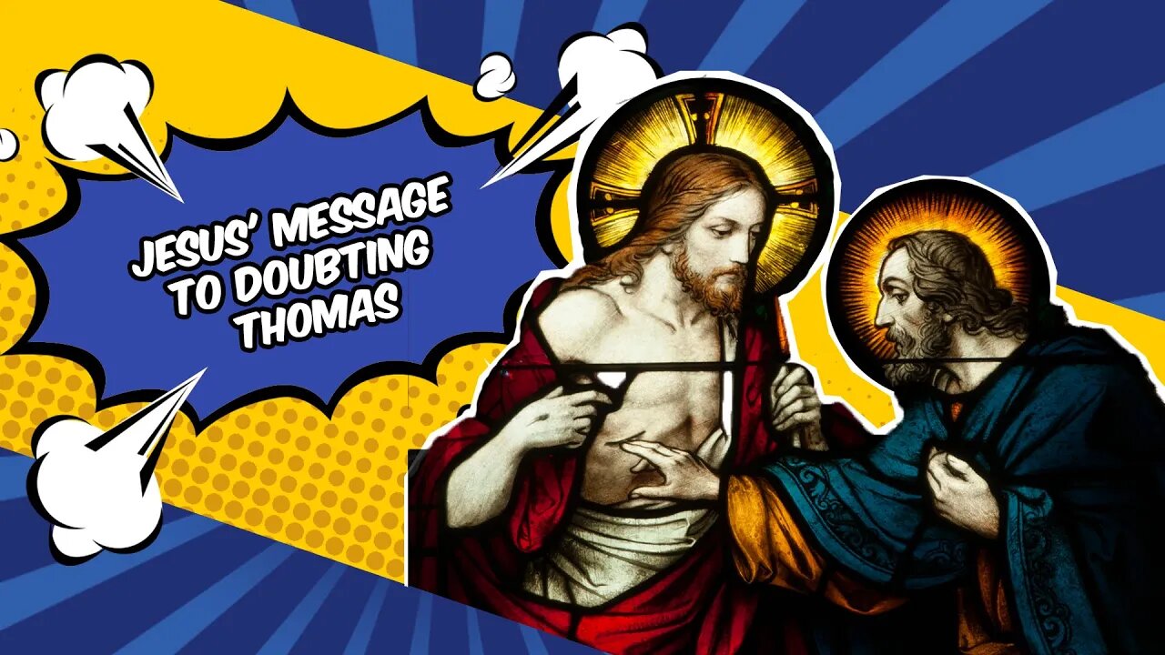 Jesus' Message to Doubting Thomas