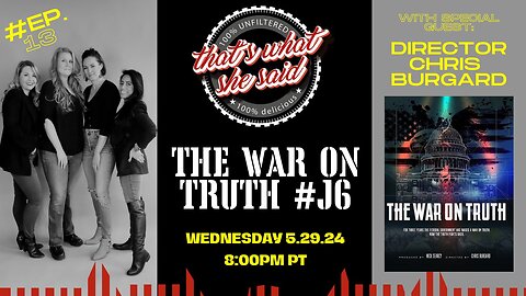 Thats What She Said Episode 13 - The War on Truth