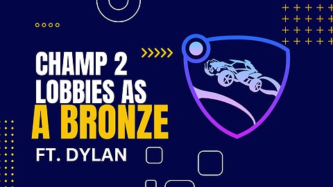 PLAYING IN CHAMP 2 LOBBIES IN ROCKET LEAGUE (FT. DYLAN)
