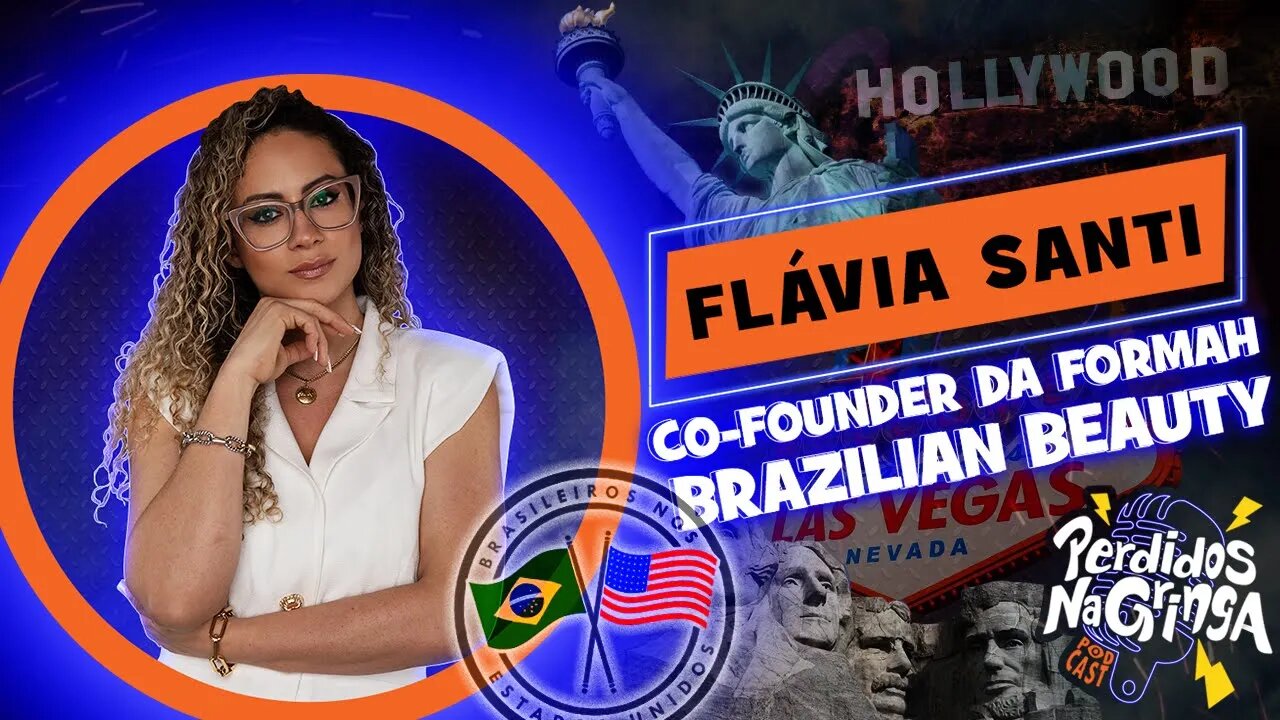 Flávia Santi - Co-Founder da Formah Brazilian Beauty | 096 #Perdidospdc #beauty