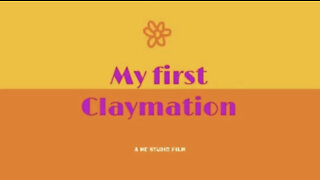My First Claymation!