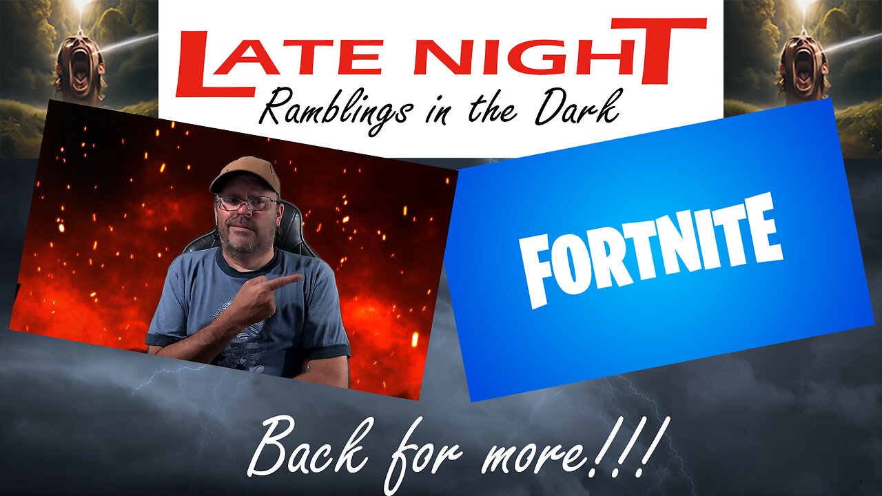 Late Night Ramblings in the Dark: EVEN MORE FORTNITE!