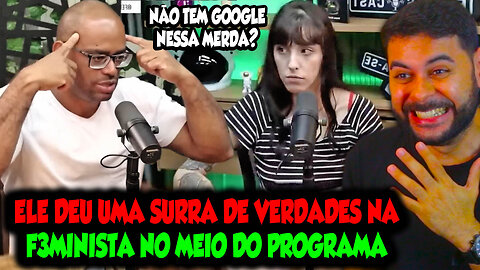 ELE DEU UMA SURRA DE VERDADES NA FEMINISTA NO MEIO DO PROGRAMA