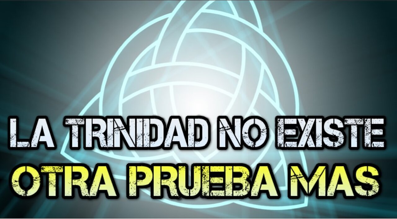 DESBARATANDO EL DOGMA FALSO TRINITARIO. EL TERCER DIOS TRINITARIO NO EXISTE.