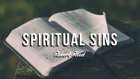 Robert Reed - Spiritual Sins