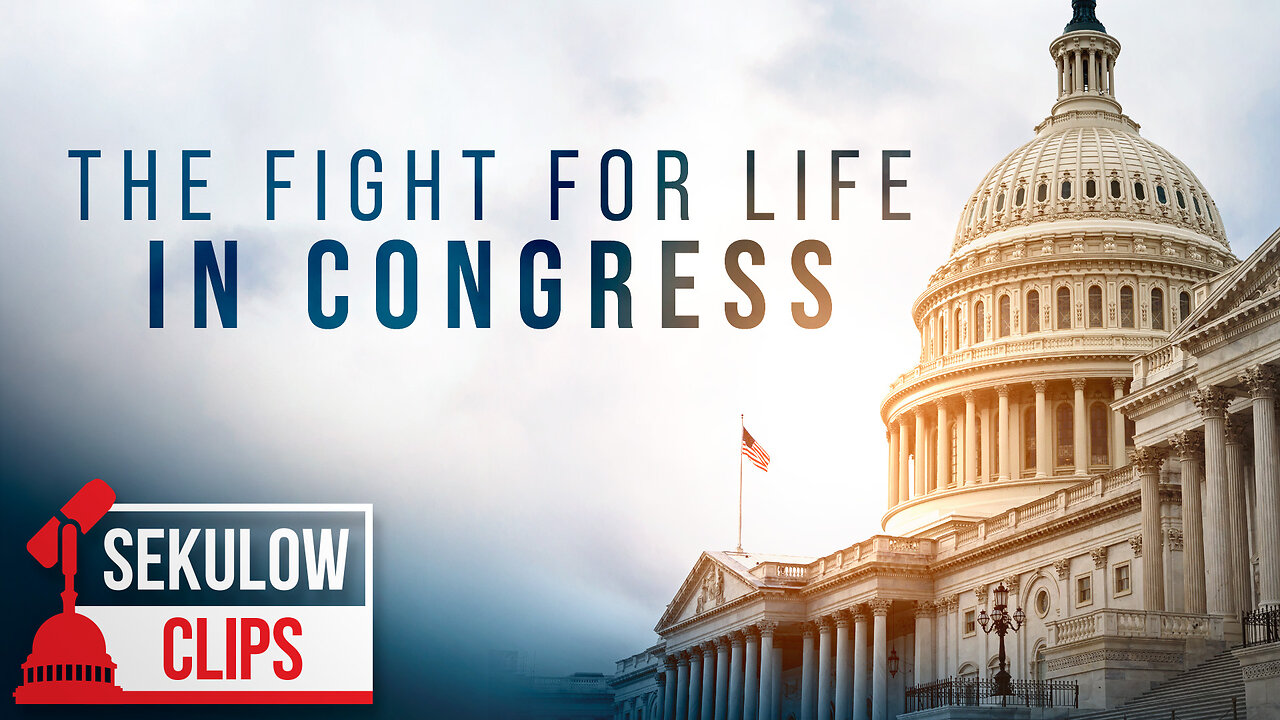 The Fight for Life in Congress