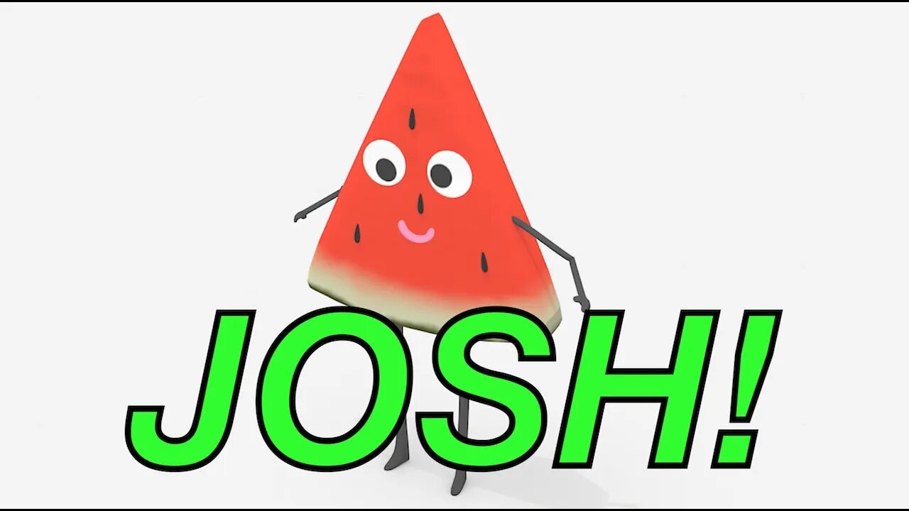 Happy Birthday JOSH! - WATERMELON Birthday Song