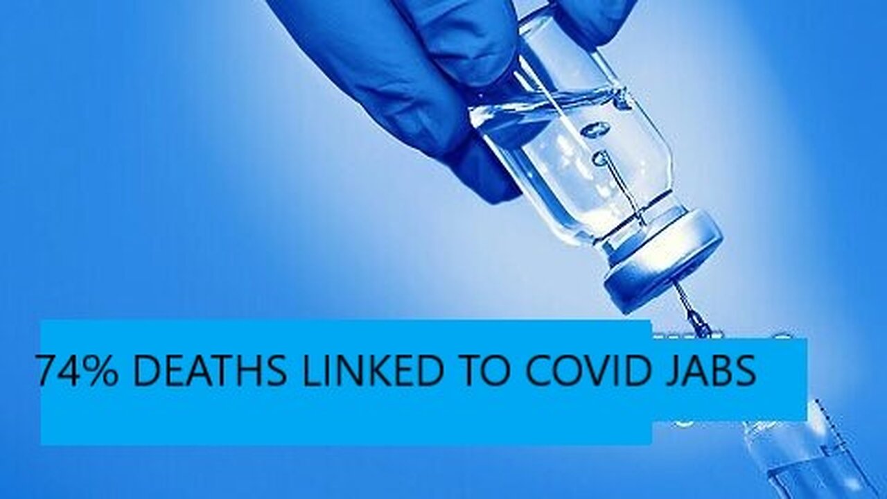 shocking 74% of Deaths Directly Linked to Covid Jabs